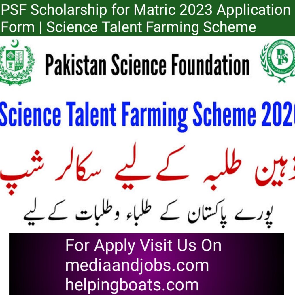 500 SCHOLARSHIPS BY PAKISTAN SCIENCE FOUNDATION STFS 2023 || PSF Scholarship for Matric 2023 Application Form | Science Talent Farming Scheme