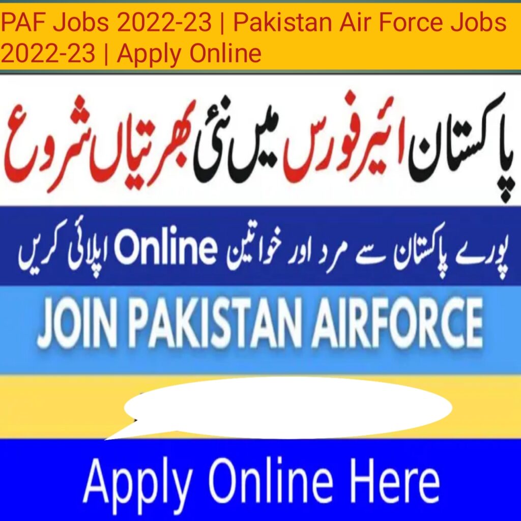 PAF Jobs 2022-23  | Pakistan Air Force Jobs 2022-23 | Apply Online