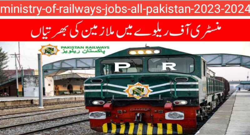 Ministry Of Railways Jobs All Pakistan 2023 | 2024