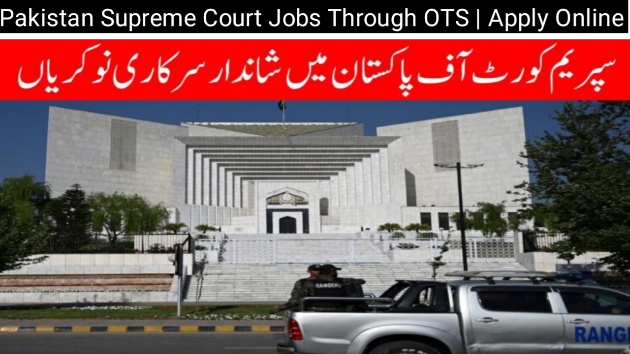 pakistan-supreme-court-jobs-through-ots-apply-online