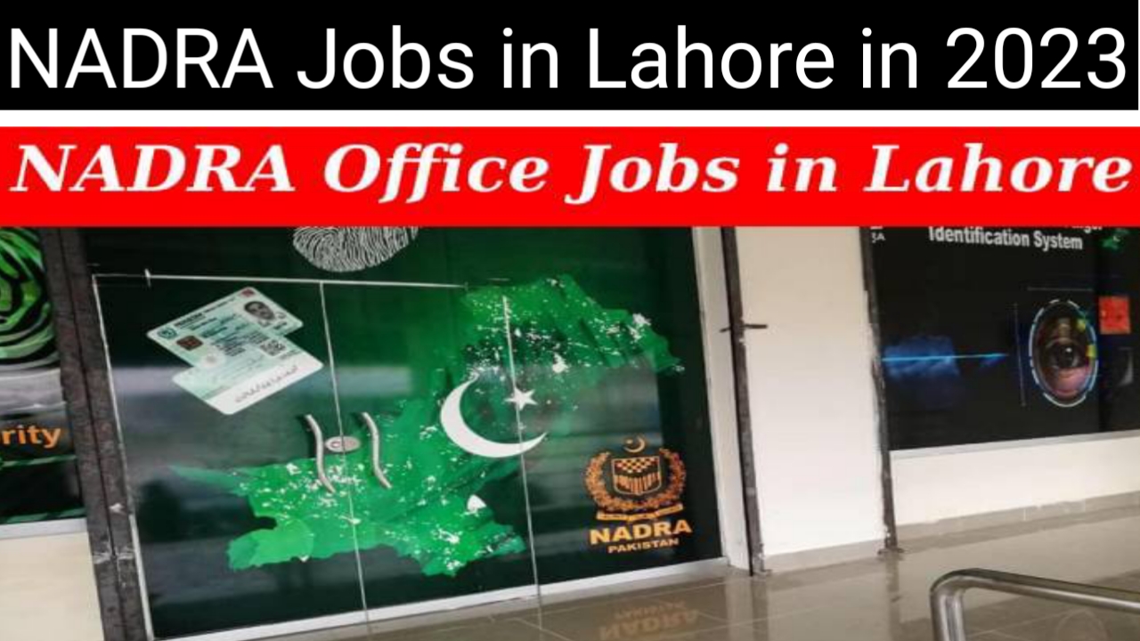 NADRA Jobs in Lahore in 2023