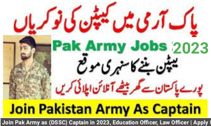 Join Pak Army as (DSSC) Captain in 2023, Education Officer, Law Officer | Apply Now