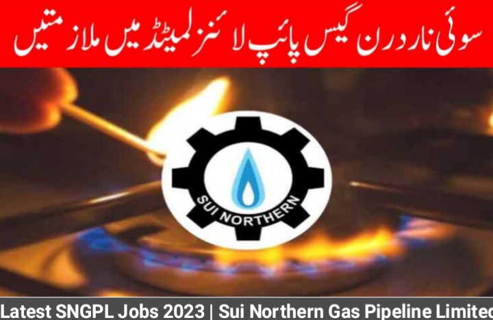 Latest SNGPL Jobs 2023 | Sui Northern Gas Pipeline Limited